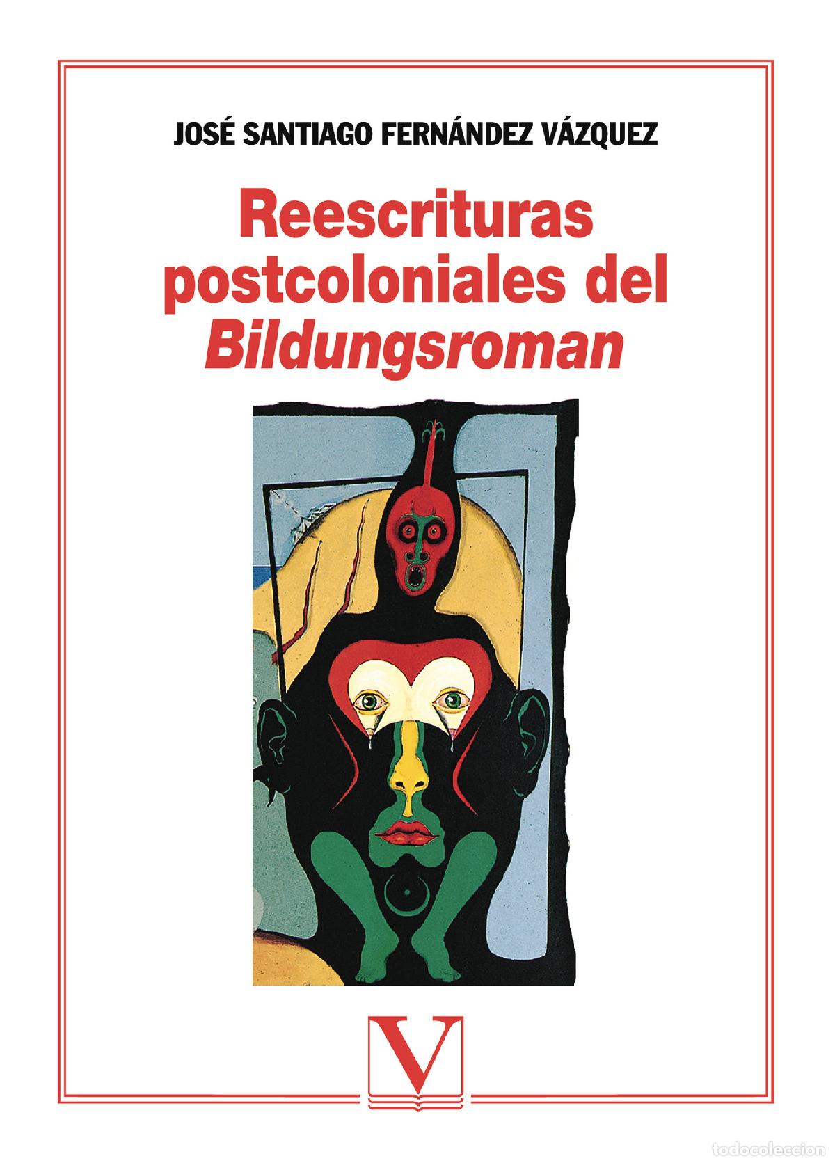 B&uuml;cher: Reescrituras postcoloniales del Bildungsroman - Jos&eacute; Santiago Fern&aacute;ndez V&aacute;zquez