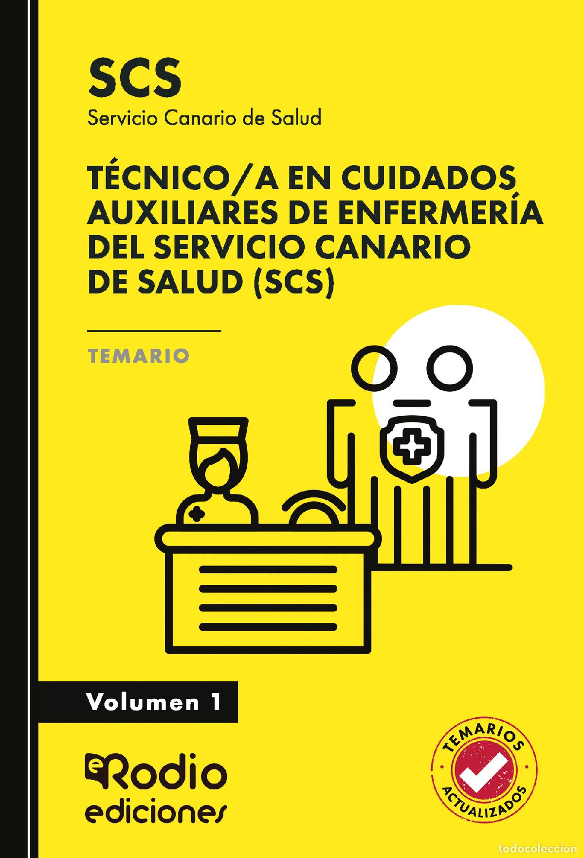 Libri: T&eacute;cnico/a en Cuidados Auxiliares de Enfermer&iacute;a del Servicio Canario de Salud (SCS). Temario. Volumen