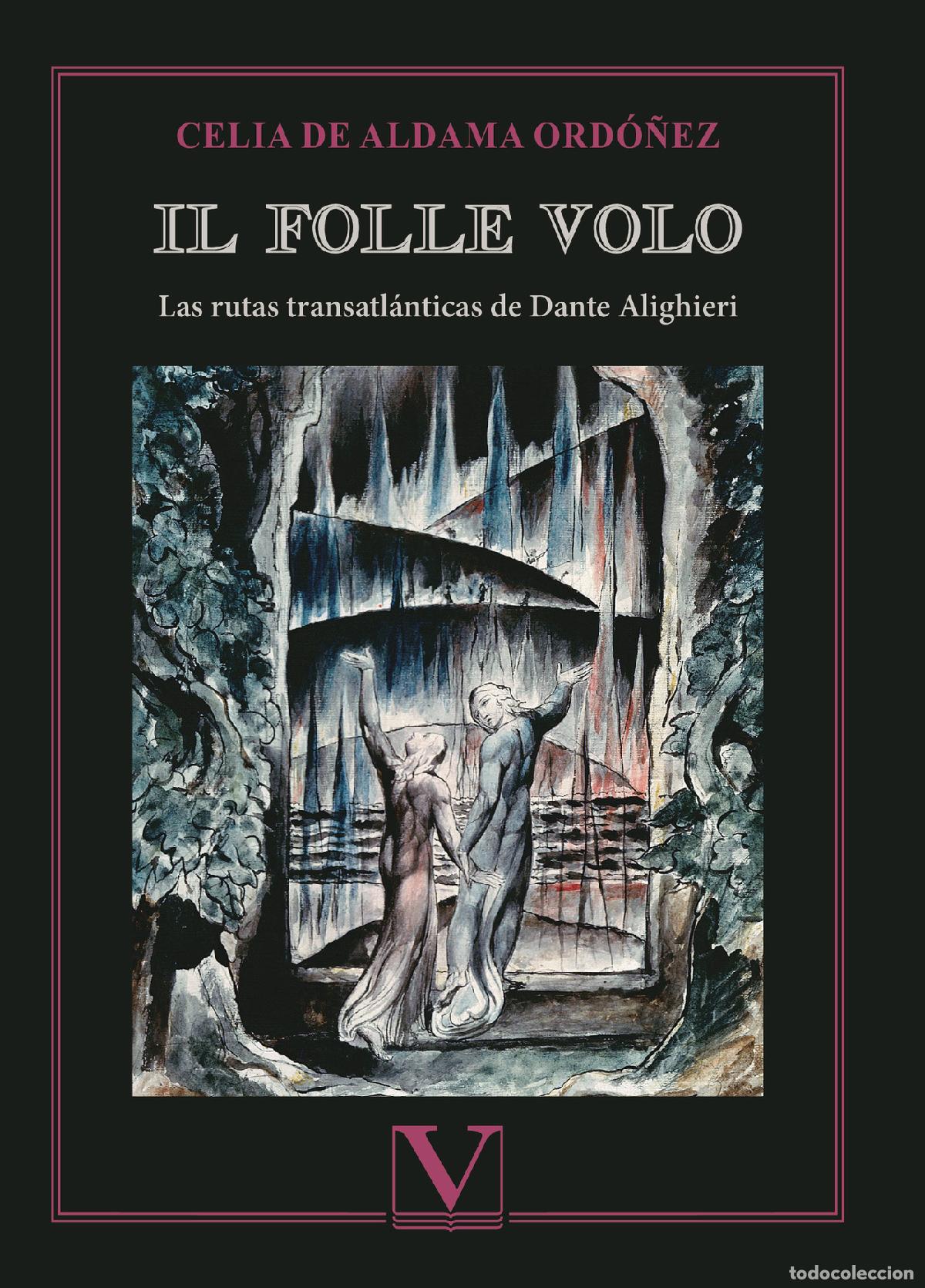 Libri: Il folle volo - Las rutas transatl&aacute;nticas de Dante Alighie - Celia de Aldama Ord&oacute;&ntilde;ez
