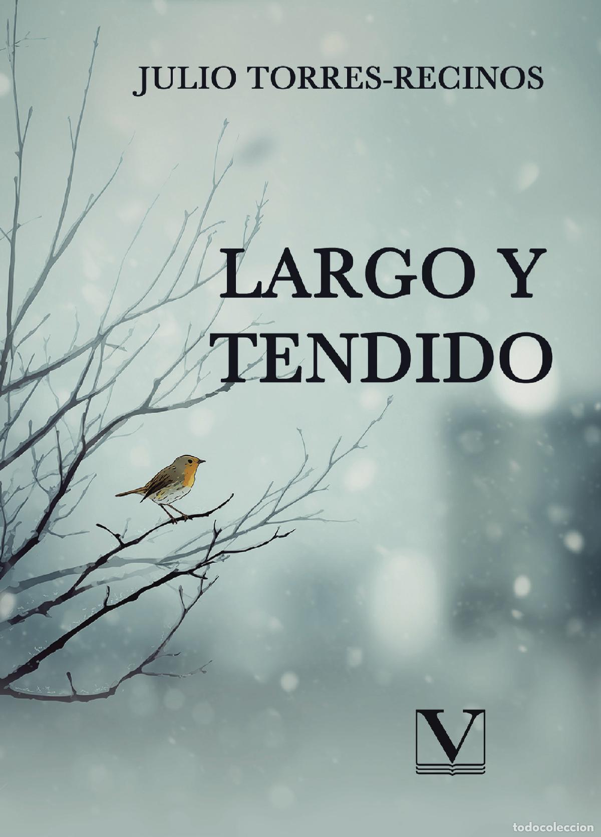 Libri: Largo y tendido - Julio Torres-Recinos