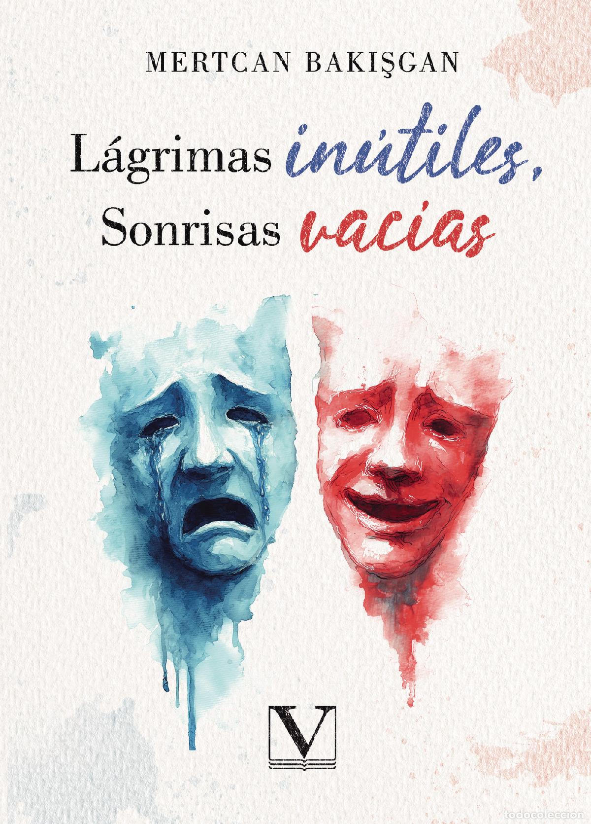 Libri: L&aacute;grimas in&uacute;tiles, Sonrisas vac&iacute;as - Mertcan Bak??gan