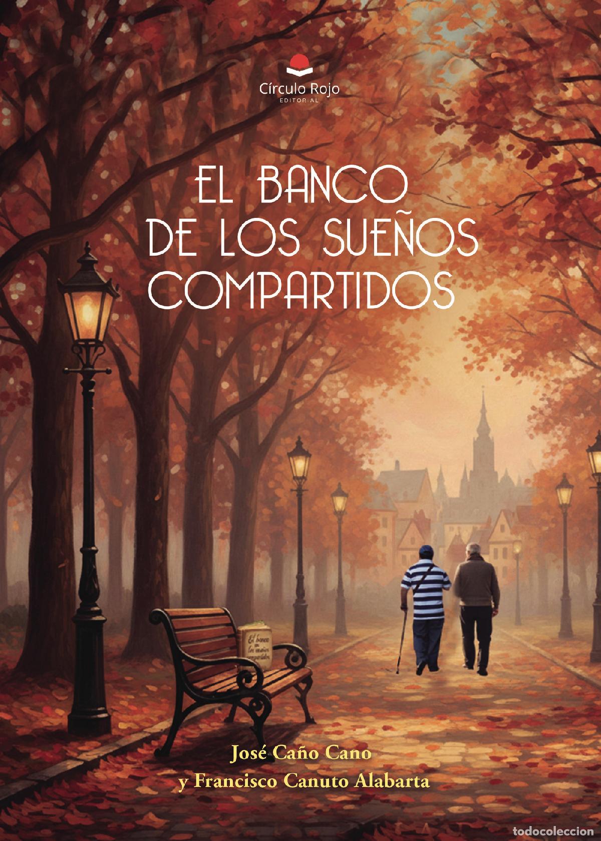 Libros: EL BANCO DE LOS SUE&Ntilde;OS COMPARTIDOS - Jos&eacute; Ca&ntilde;o Cano - Foto 1