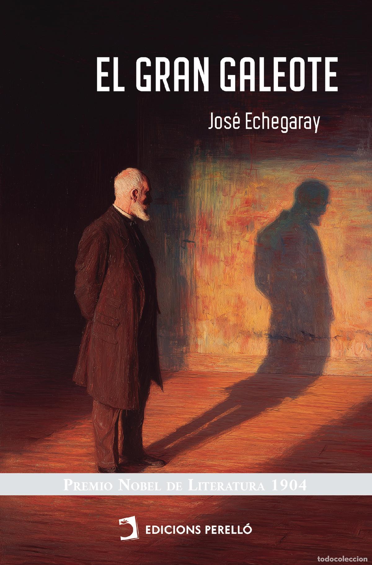 Libri: El gran galeote - Jos&eacute; Echegaray