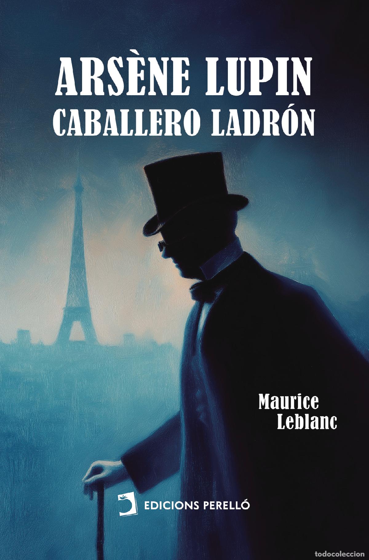 Libros: Ars&egrave;ne Lupin, caballero ladr&oacute;n - Maurice Leblanc