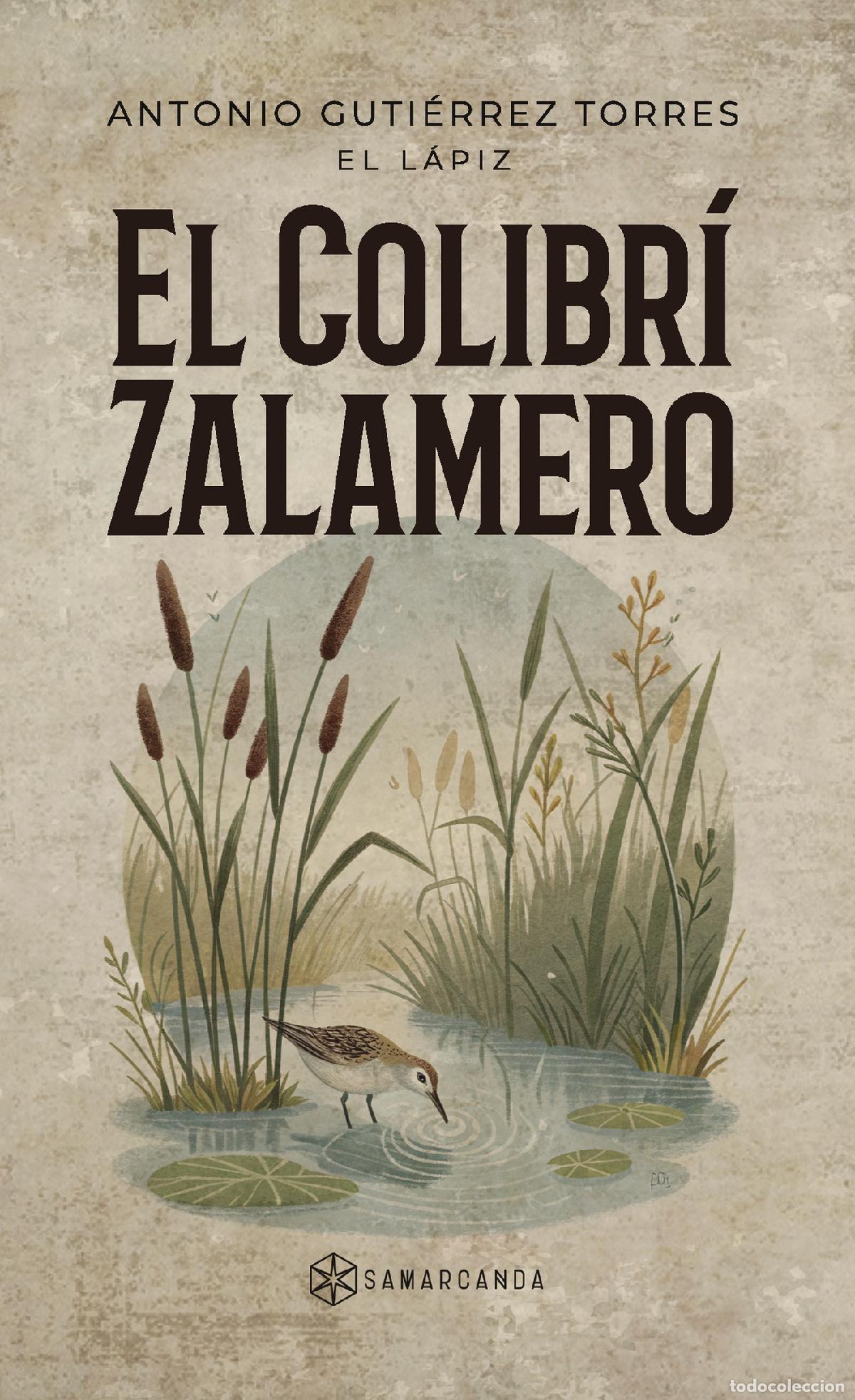 Libros: El Colibr&iacute; Zalamero - Antonio Guti&eacute;rrez Torres