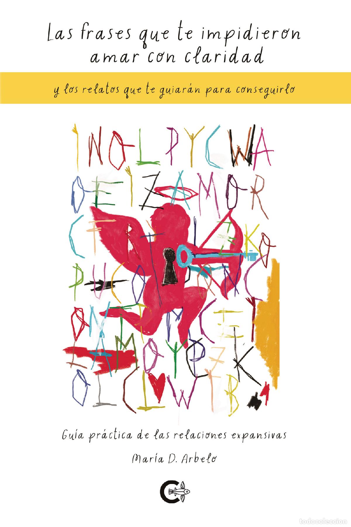 Libros: Las frases que te impidieron amar con claridad y los relatos que te guiar&aacute;n para conseguirlo - Gu&iacute;a