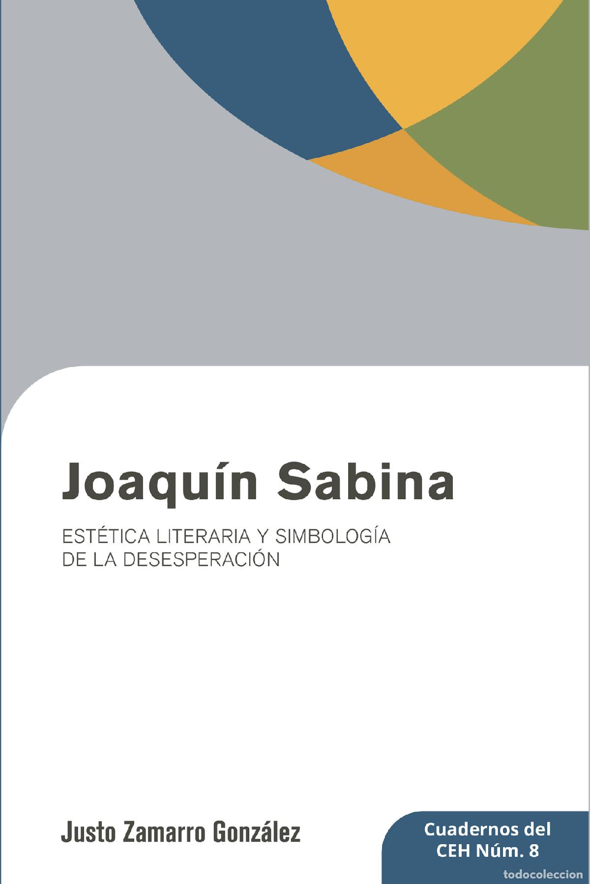 Libros: Joaqu&iacute;n Sabina - Est&eacute;tica literaria y simbolog&iacute;a de la desesperaci&oacute;n - Justo Zamarro Gonzalez