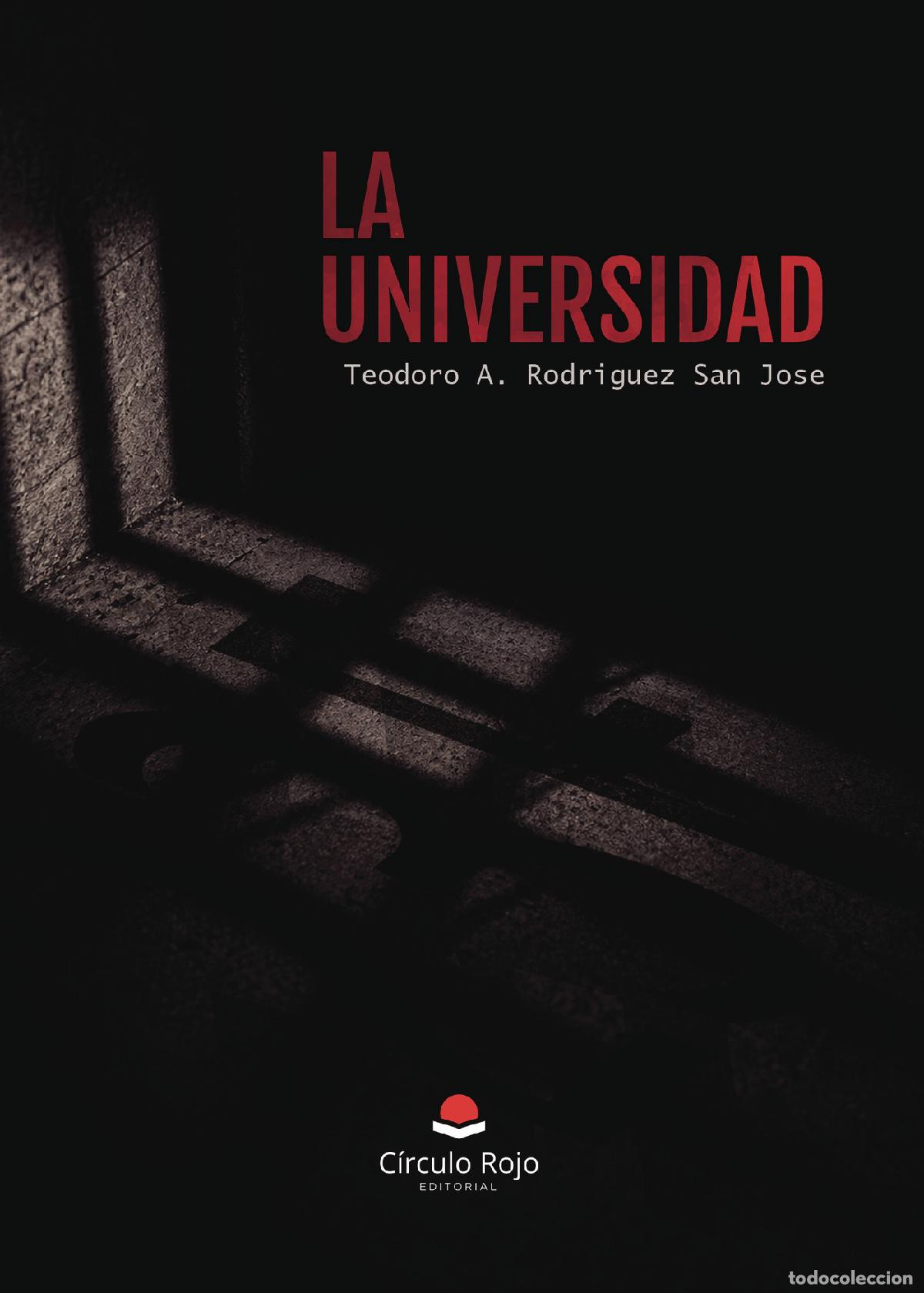 Libri: LA UNIVERSIDAD - Teodoro A. Rodriguez San Jose