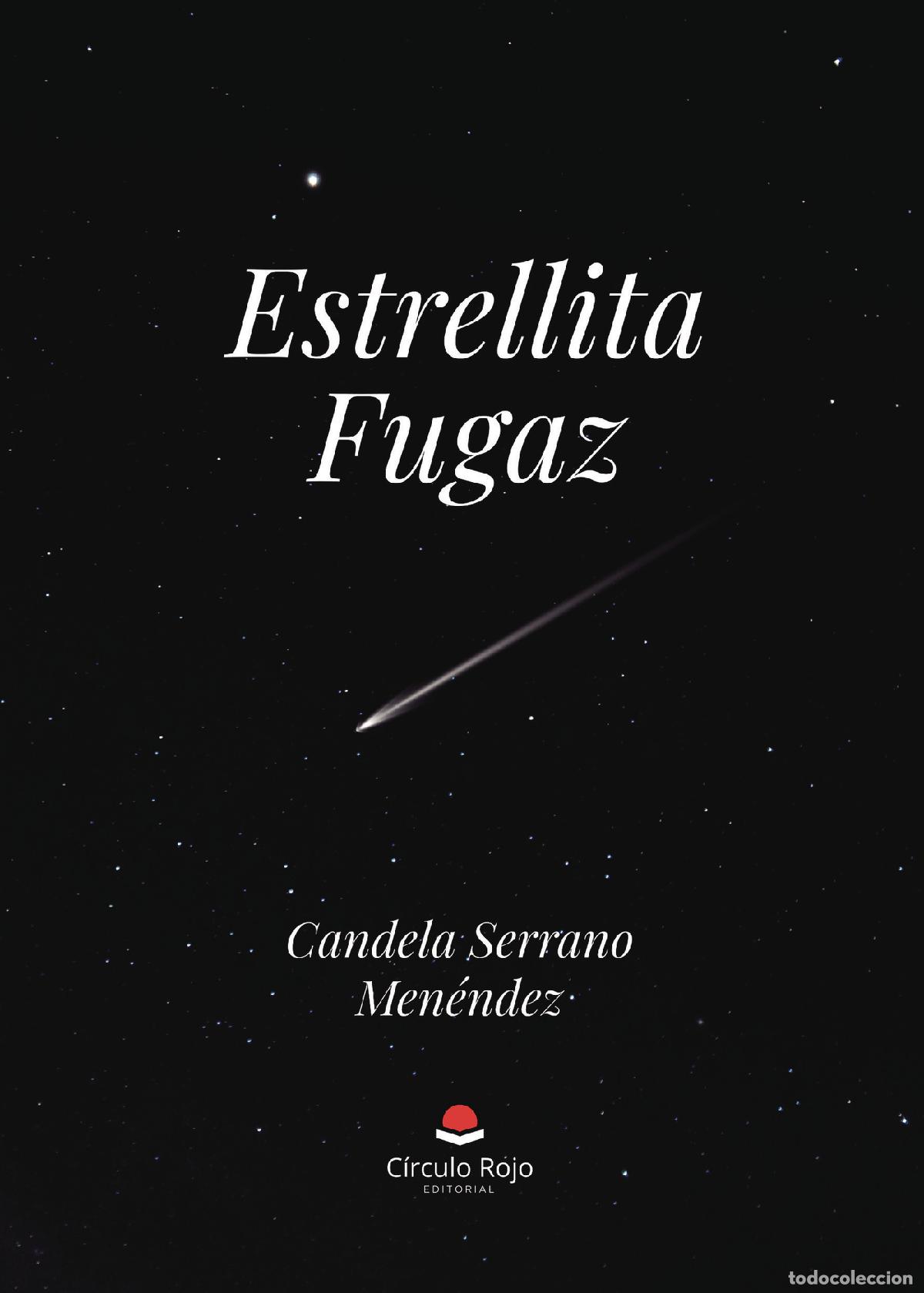 Libri: ESTRELLITA FUGAZ - Candela Serrano Men&eacute;ndez