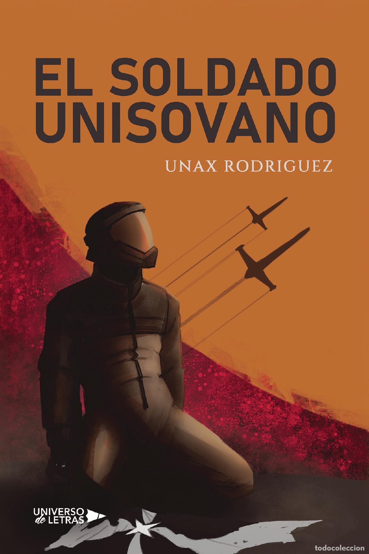 Libri: El soldado Unisovano - Unax Rodriguez