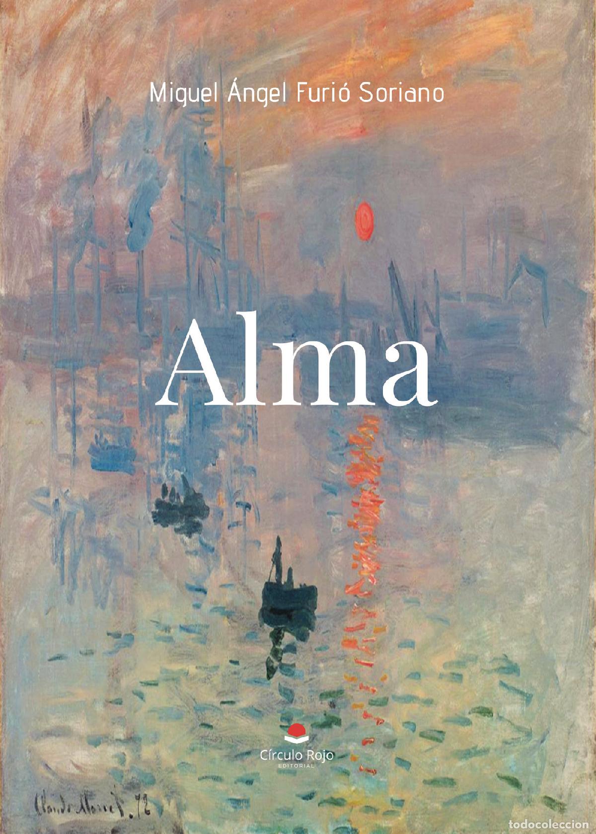 B&uuml;cher: Alma - de Miguel &Aacute;ngel - Miguel &Aacute;ngel Furi&oacute; Soriano