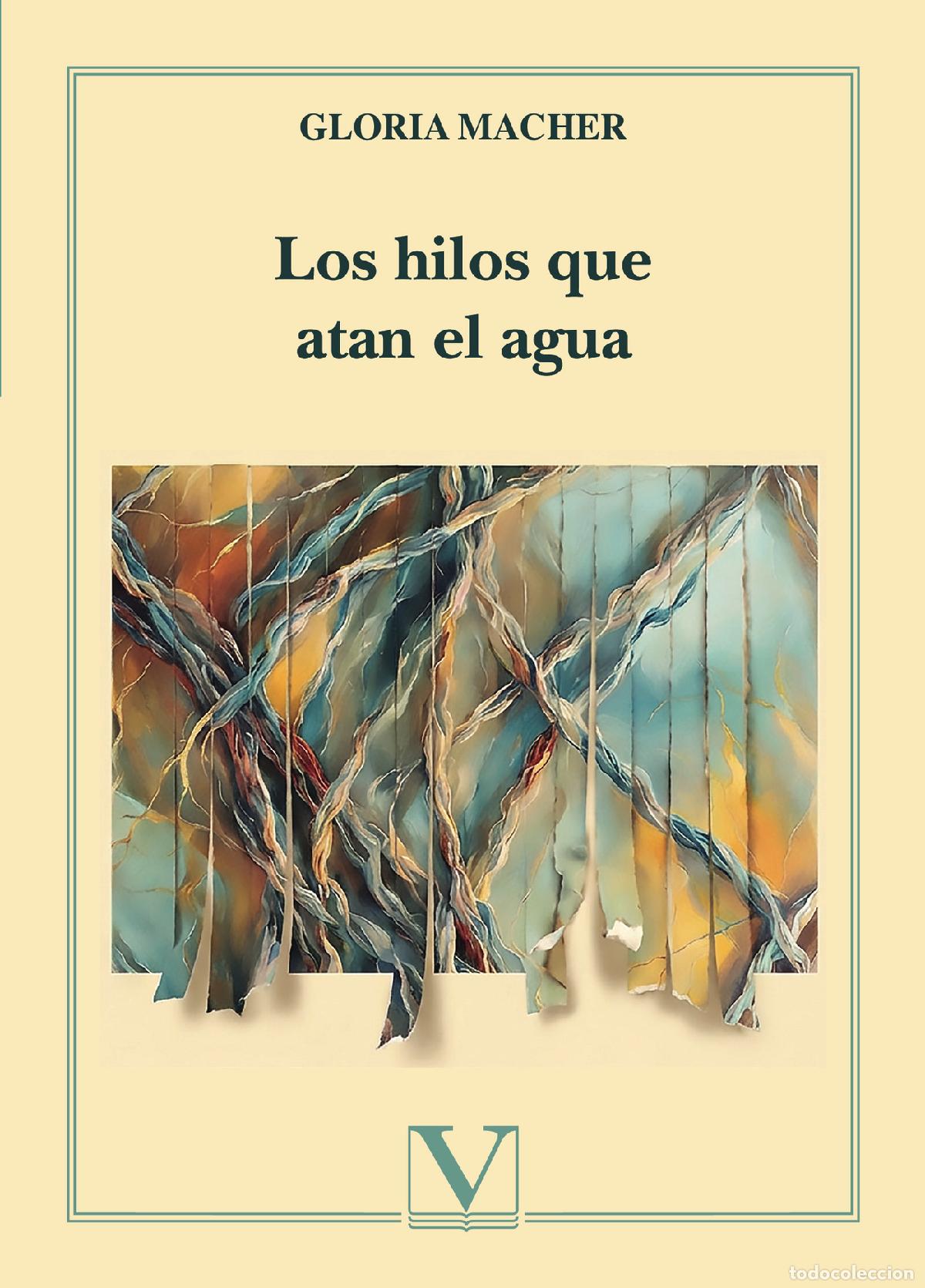 B&uuml;cher: Los hilos que atan el agua - Gloria Macher