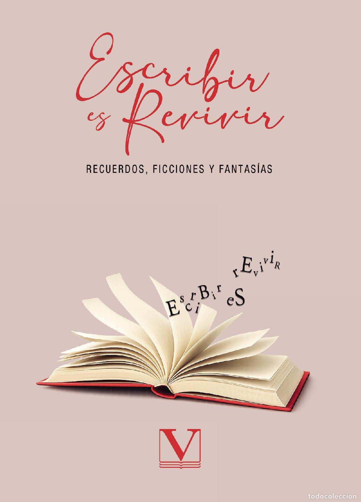 Livros: Escribir es revivir - Recuerdos, ficciones y fantas&iacute;as - Varios Autores