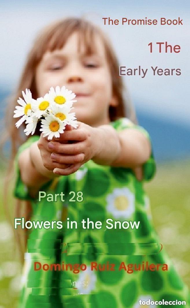 Libros: THE PROMISE Book 1 THE EARLY YEARS Part 28 Flowers in the Snow -EN INGLES