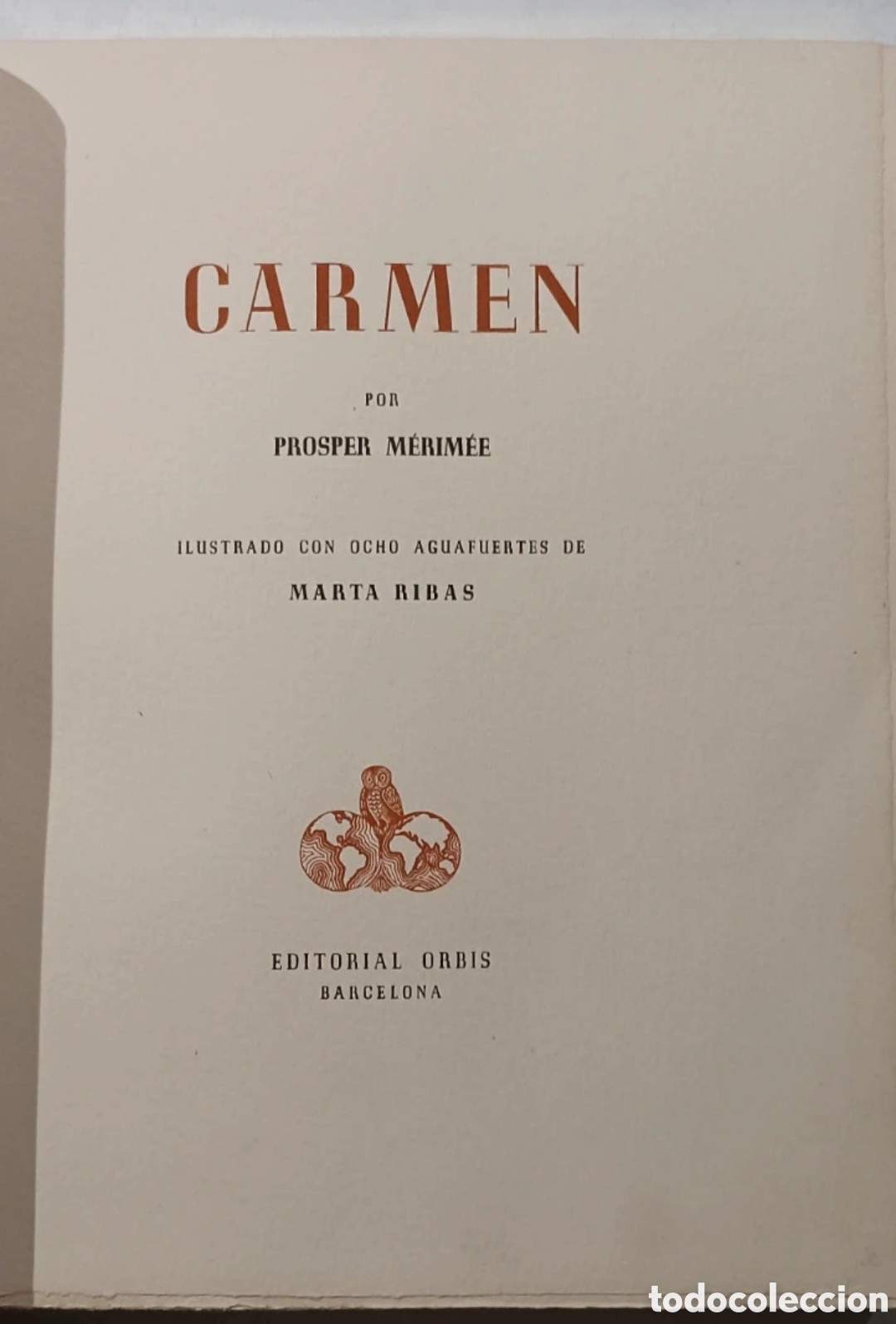 B&uuml;cher: Carmen. De Prosper Merim&eacute;e. Aguafuertes de Marta Riba.Editorial Orbis.1945.Ejemplar N&deg; 1/20/222