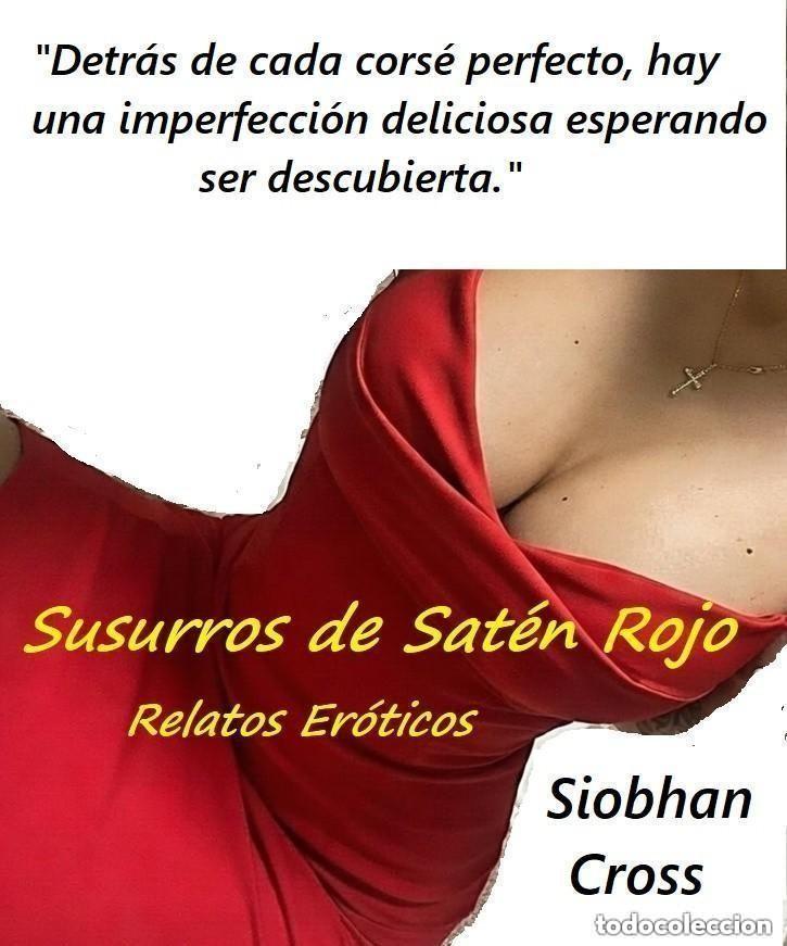 Libros: Siobhan Cross - Susurros de Sat&eacute;n Rojo -RELATOS EROTICOS