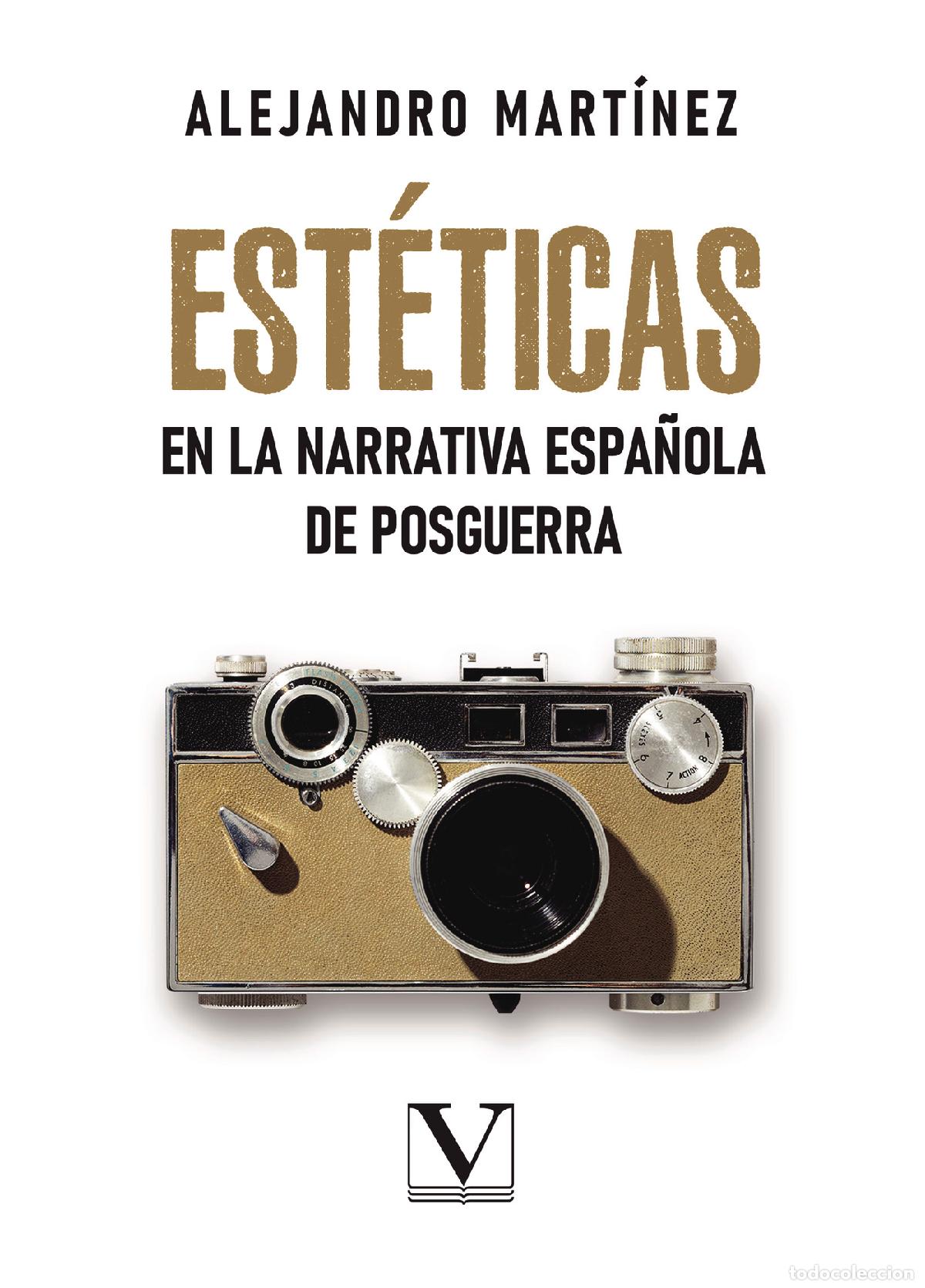 Livres: Est&eacute;ticas en la narrativa espa&ntilde;ola de posguerra - Alejandro Mart&iacute;nez