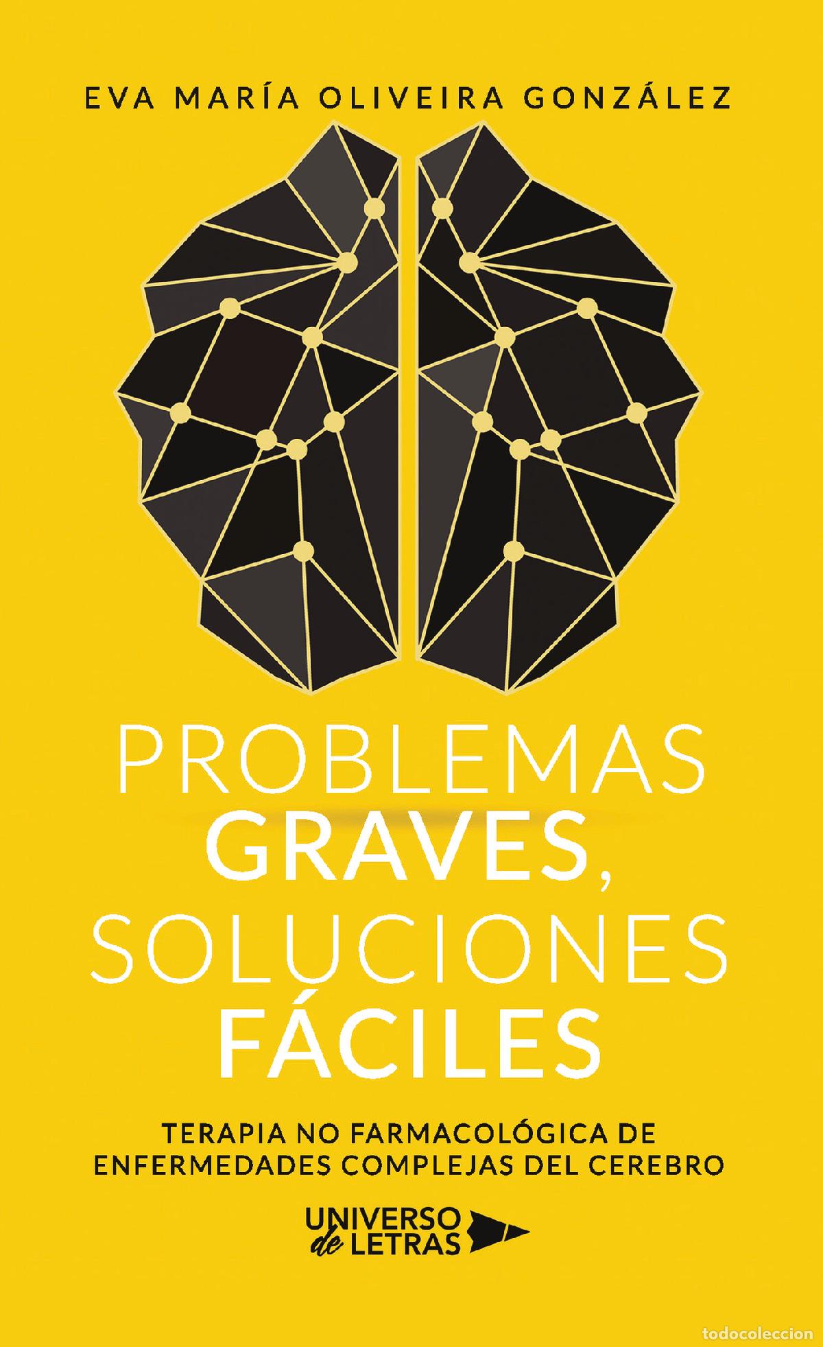 Libros: Problemas graves, soluciones f&aacute;ciles - Terapia no farmacol&oacute;gica de enfermedades complejas del cerebr