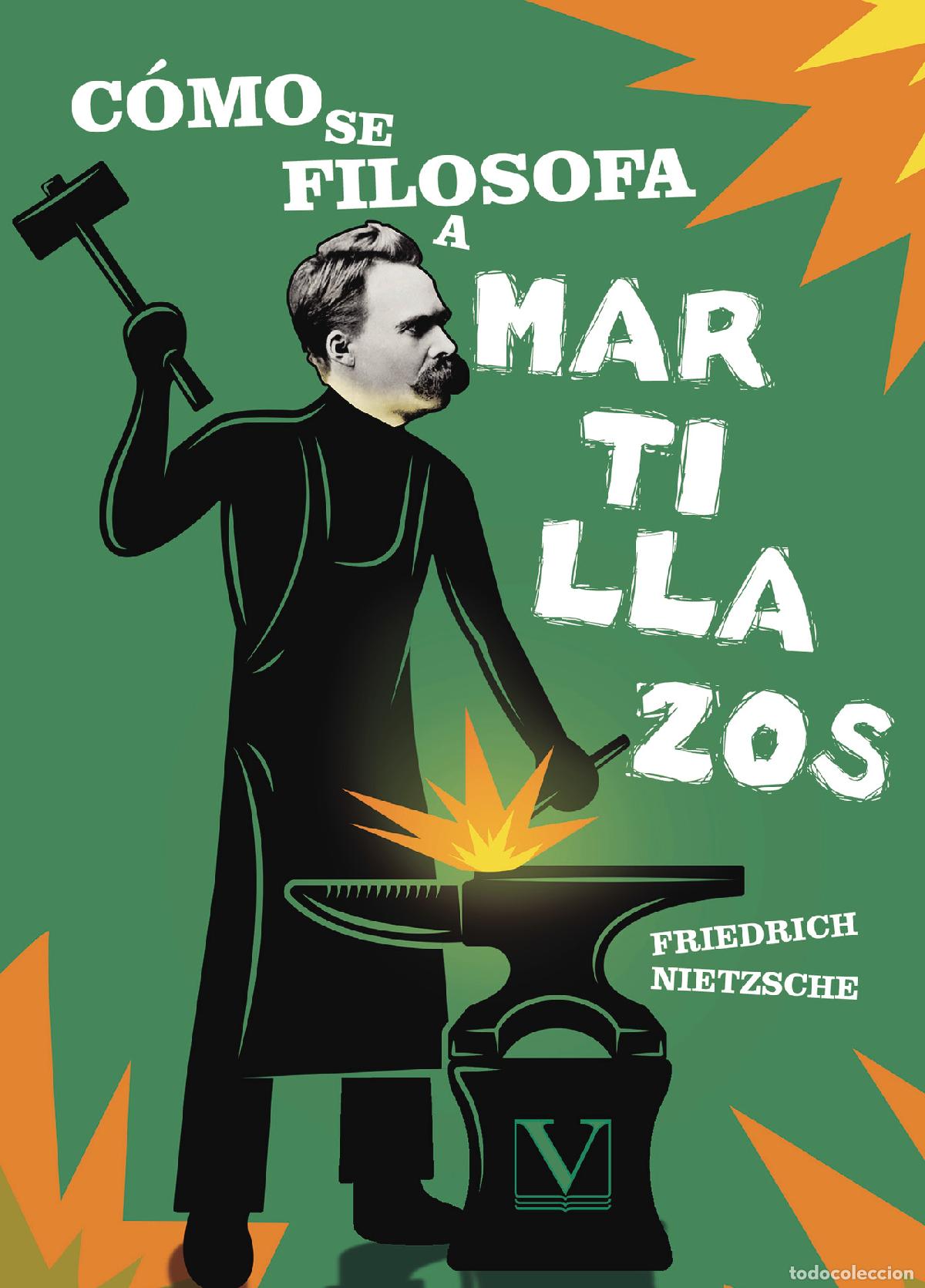 Libri: C&oacute;mo se filosofa a martillazos - Friedrich Nietzsche