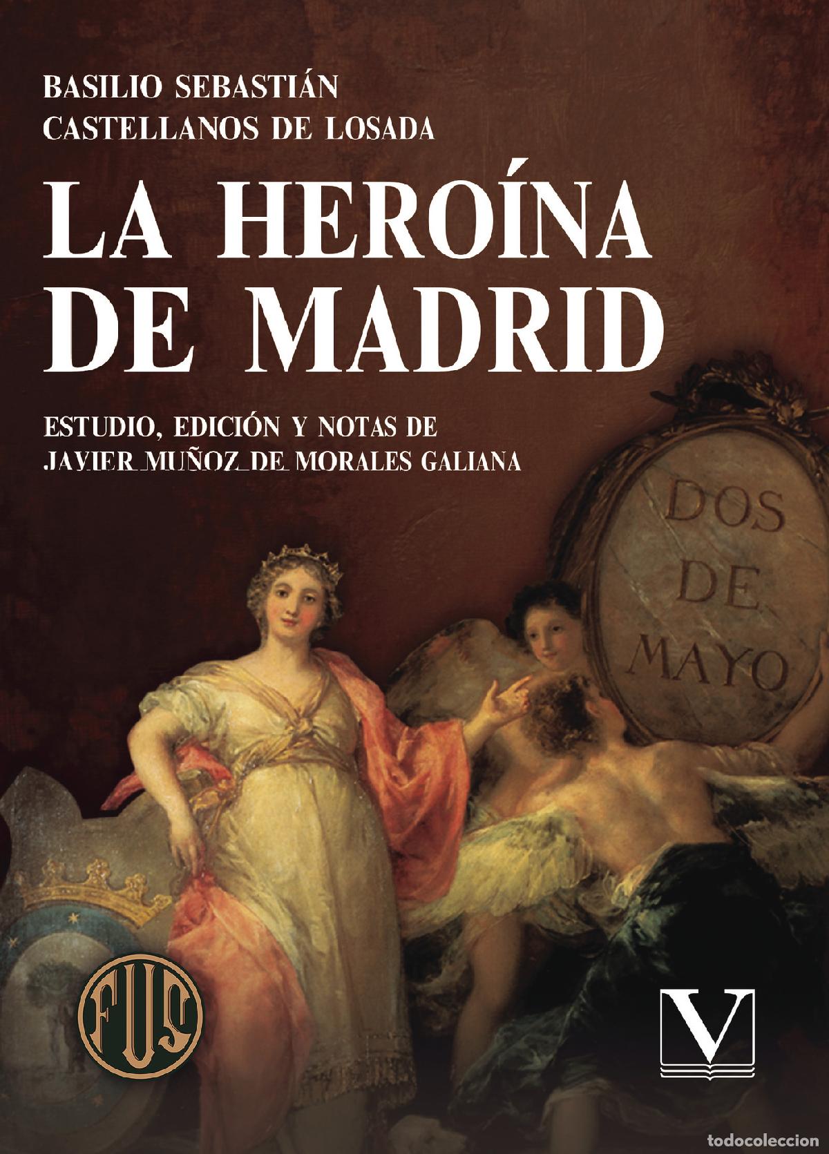 books: La Hero&iacute;na de Madrid - Basilio Sebasti&aacute;n Castellanos de Losada