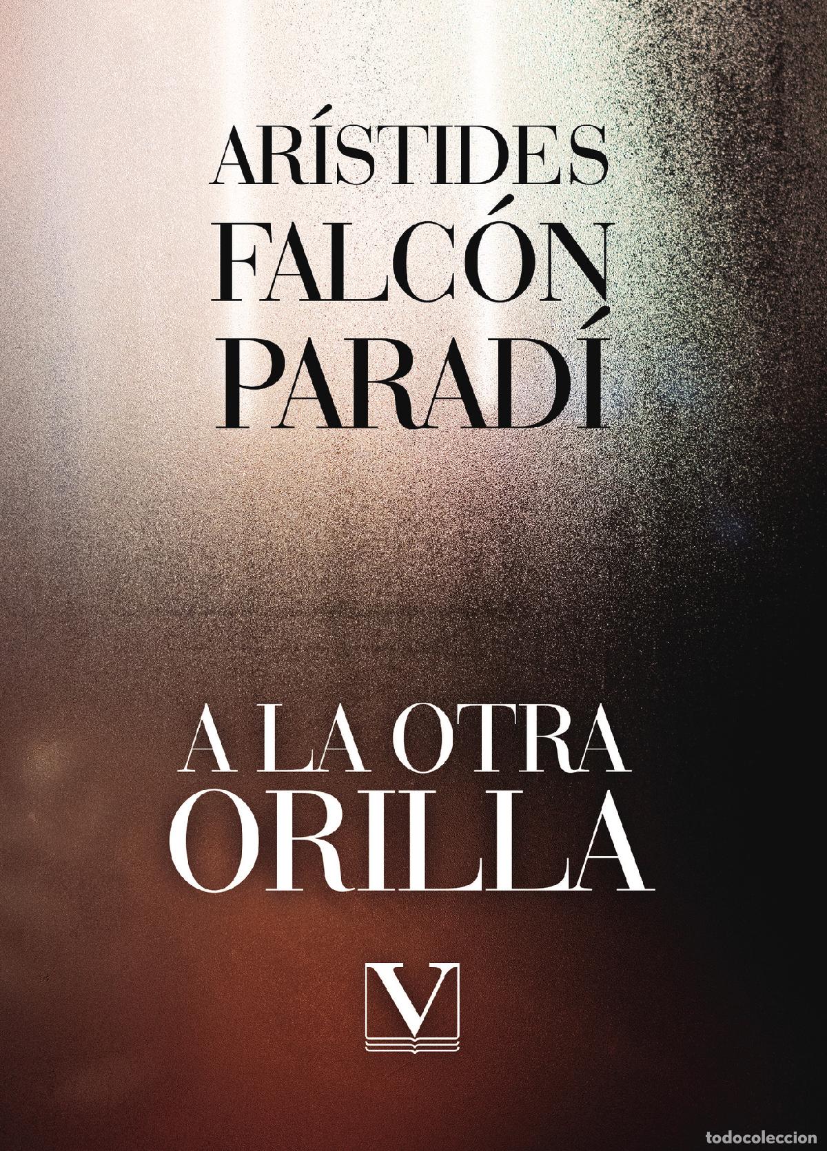 Libri: A la otra orilla - Ar&iacute;stides Falc&oacute;n Paradi