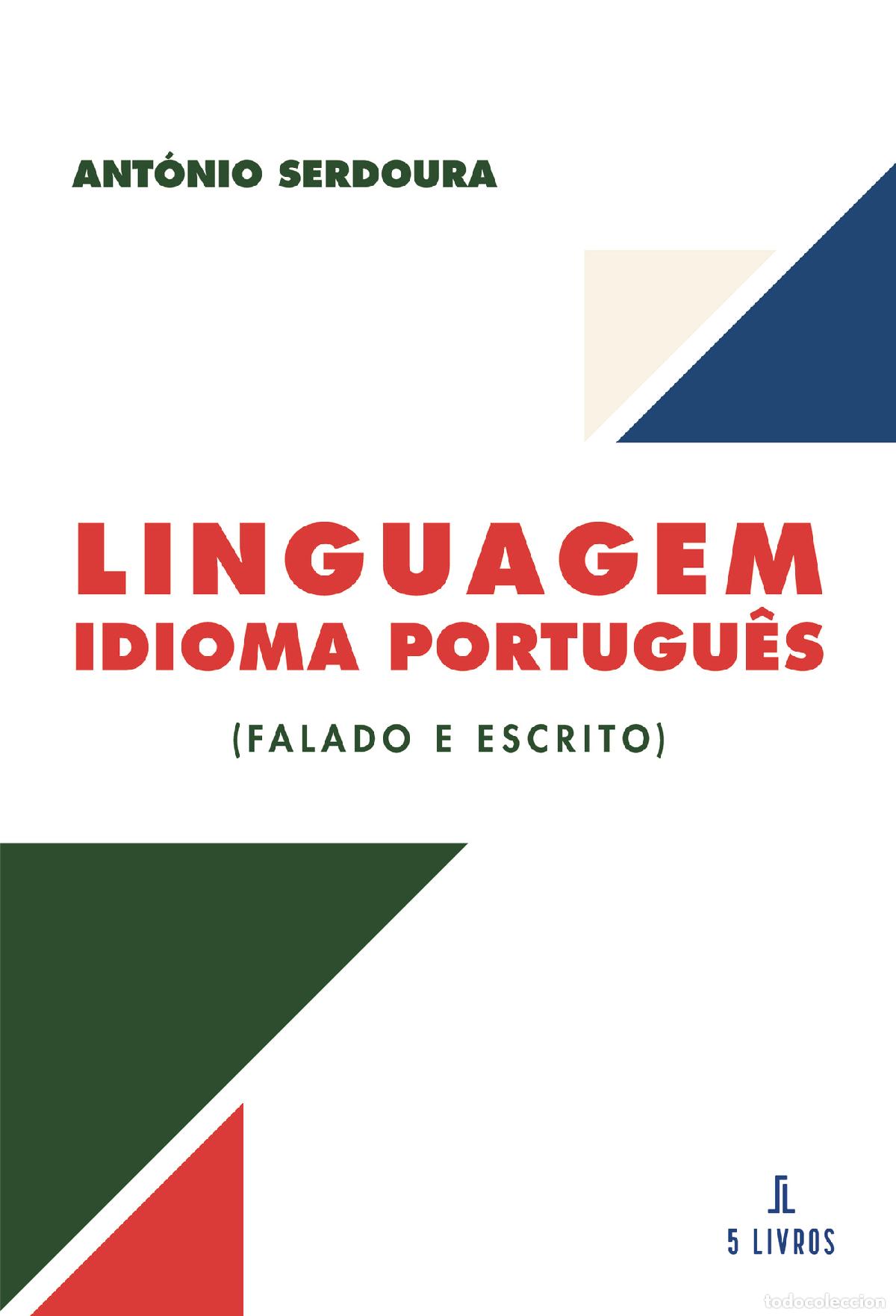 Libros: Linguagem ? Idioma Portugu&ecirc;s (falado e escrito) - Ant&oacute;nio Serdoura