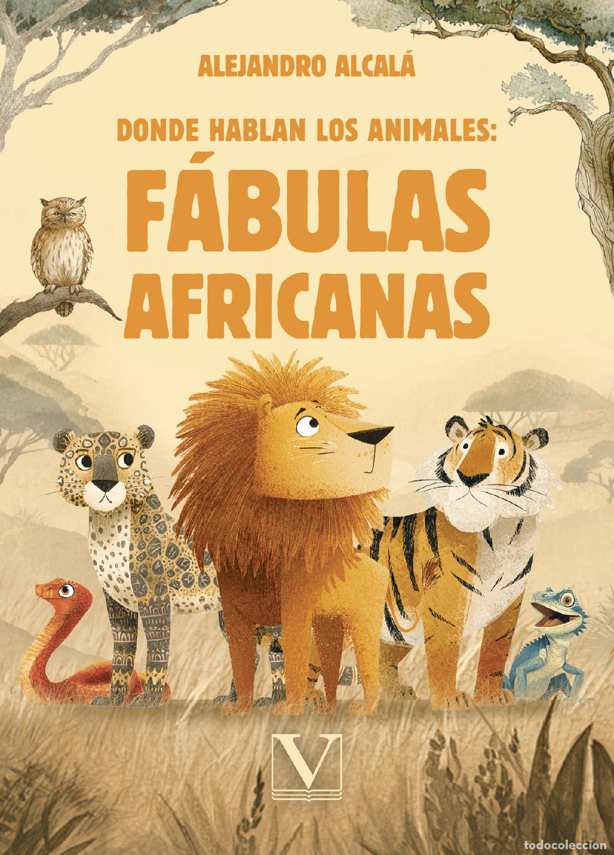 B&uuml;cher: Donde Hablan los Animales: F&aacute;bulas Africanas - Alejandro Alcal&aacute;