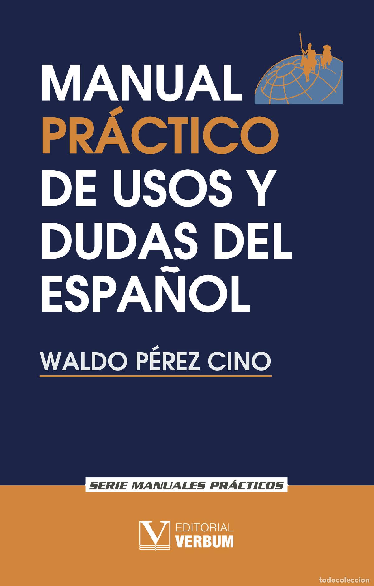 Livros: Manual pr&aacute;ctico de usos y dudas del Espa&ntilde;ol - Waldo P&eacute;rez Cino