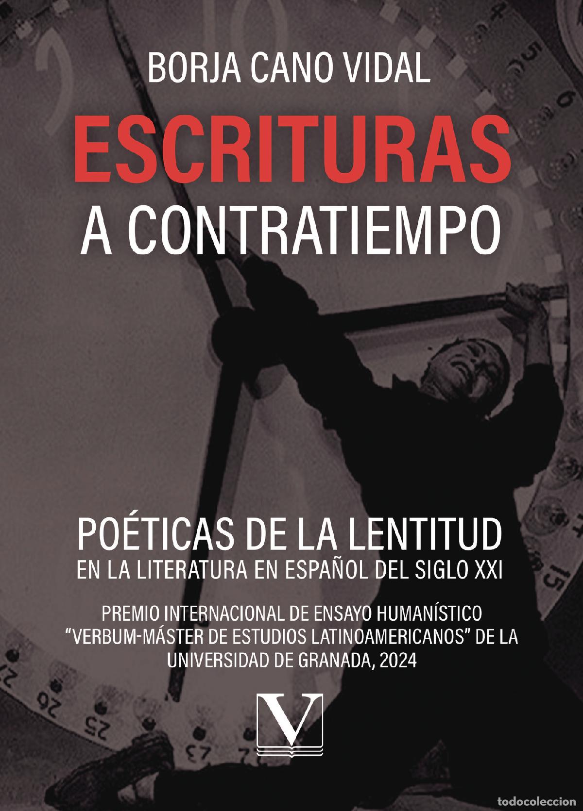 Livres: Escrituras a contratiempo - Po&eacute;ticas de la lentitud en la literatura en espa&ntilde;ol del siglo XXI - Borj