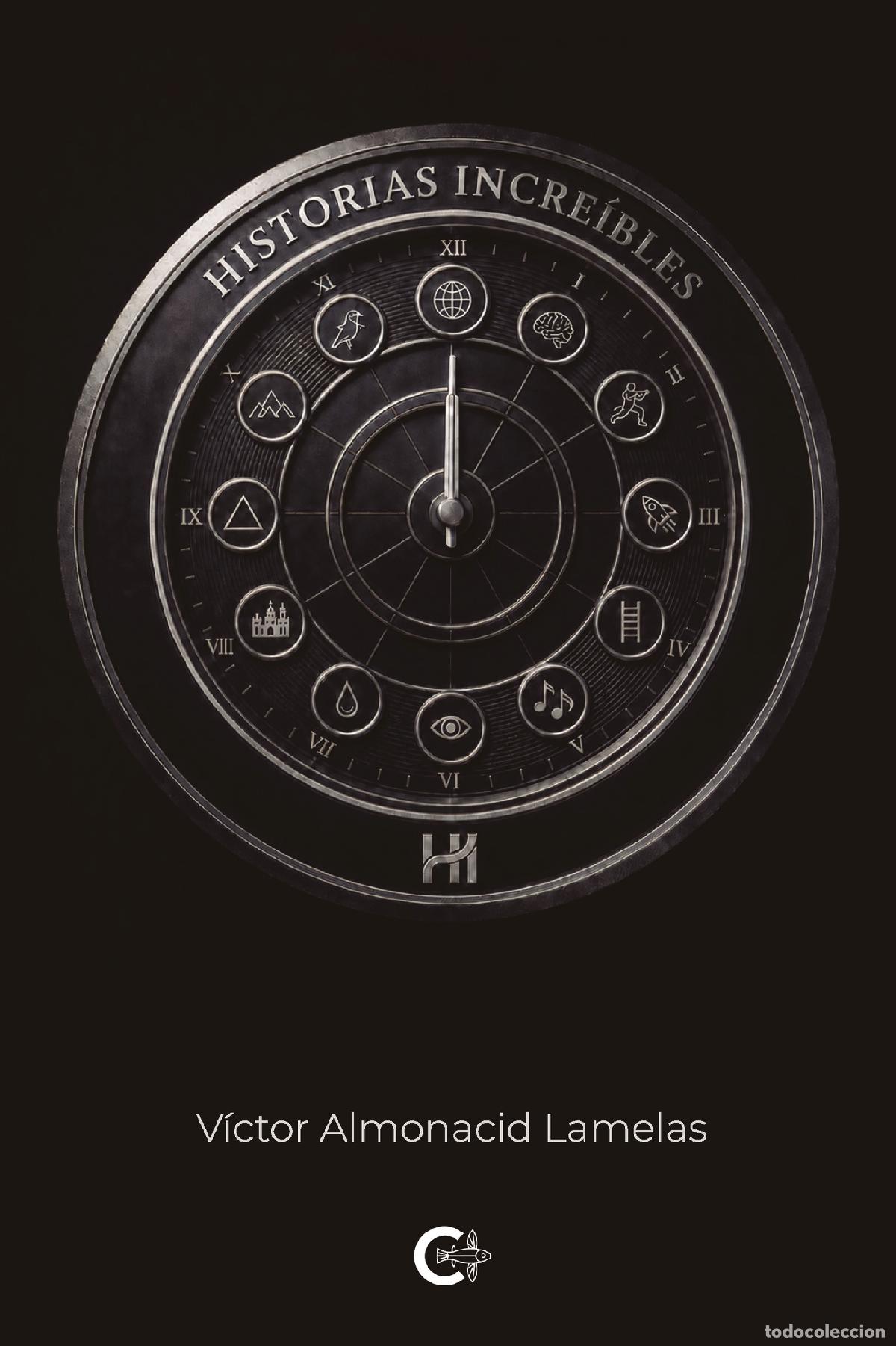 Libros: Historias Incre&iacute;bles - HI - V&iacute;ctor Almonacid Lamelas
