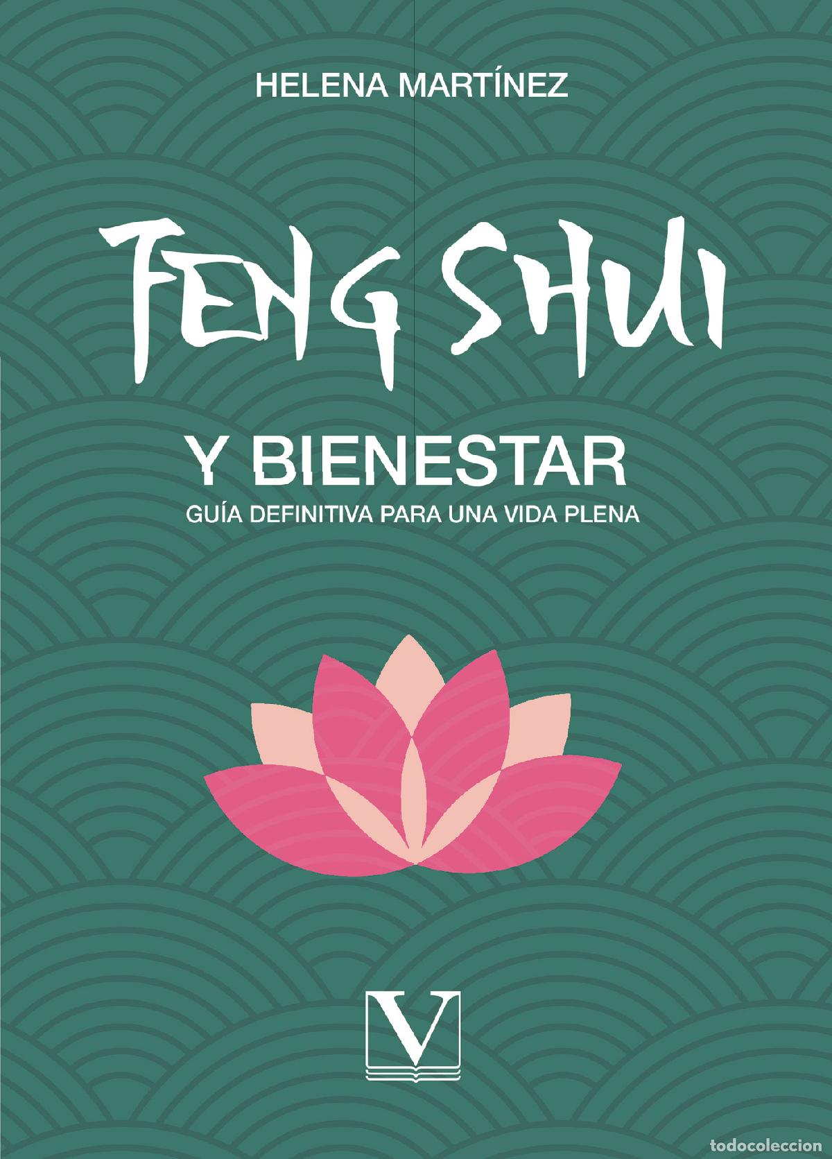 Libros: Feng Shui y Bienestar - Gu&iacute;a Definitiva para una Vida Plena - Helena Mart&iacute;nez