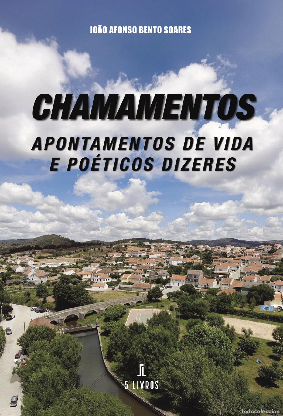 Libros: Chamamentos - Apontamentos de vida e po&eacute;ticos dizeres - Jo&atilde;o Afonso Bento Soares