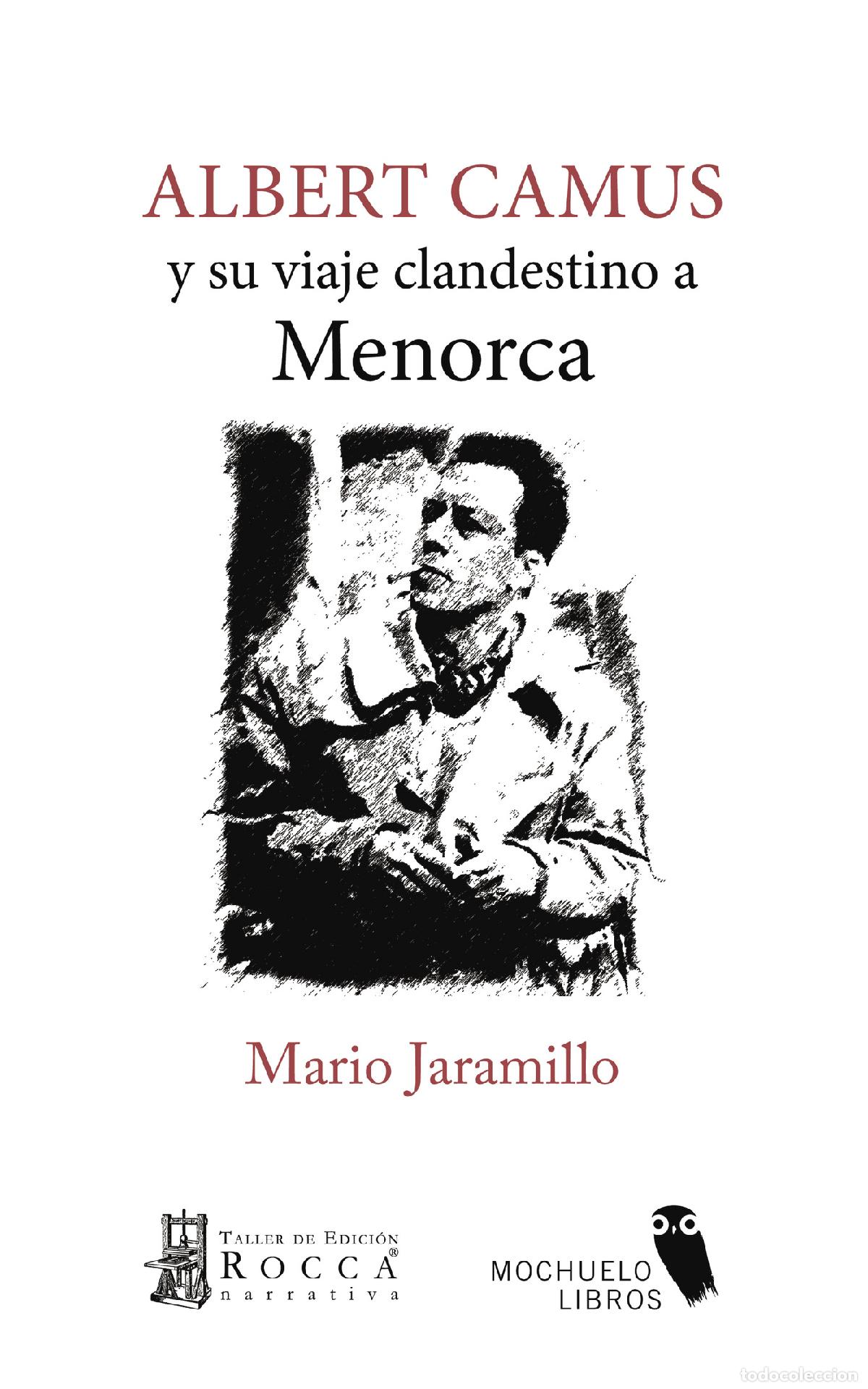 Libros: Albert Camus y su viaje clandestino a Menorca - Mario Jaramillo