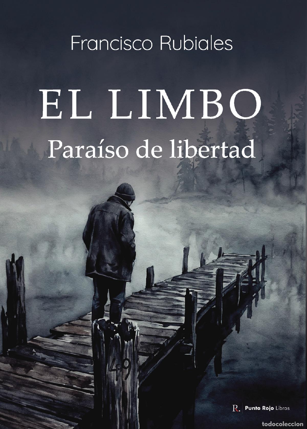 Libros: El limbo - Para&iacute;so de Libertad - Francisco Rubiales Moreno