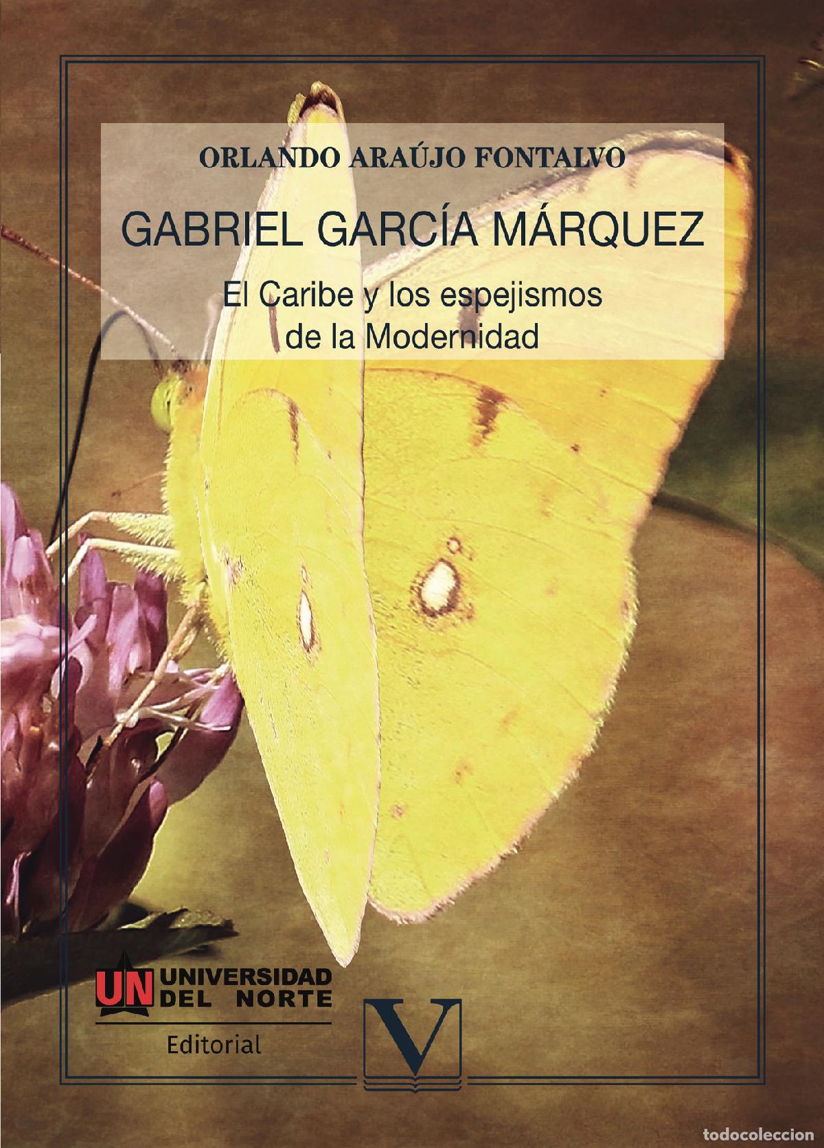 B&uuml;cher: Gabriel Garc&iacute;a M&aacute;rquez - Orlando Ara&uacute;jo Fontalvo