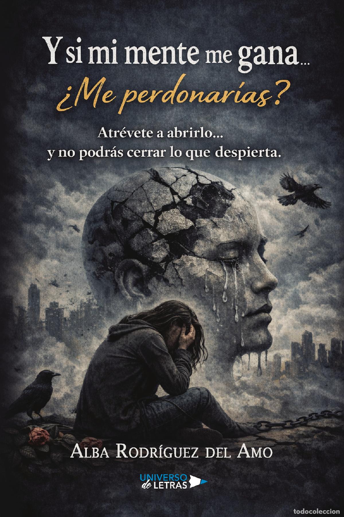 B&uuml;cher: Y si mi mente me gana... &iquest;Me perdonar&iacute;as? - Alba Rodr&iacute;guez del Amo