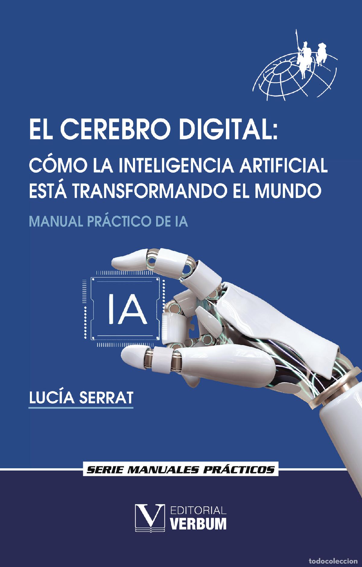 Libri: El cerebro digital. C&oacute;mo la Inteligencia Artificial est&aacute; transformando el mundo - Luc&iacute;a Serrat