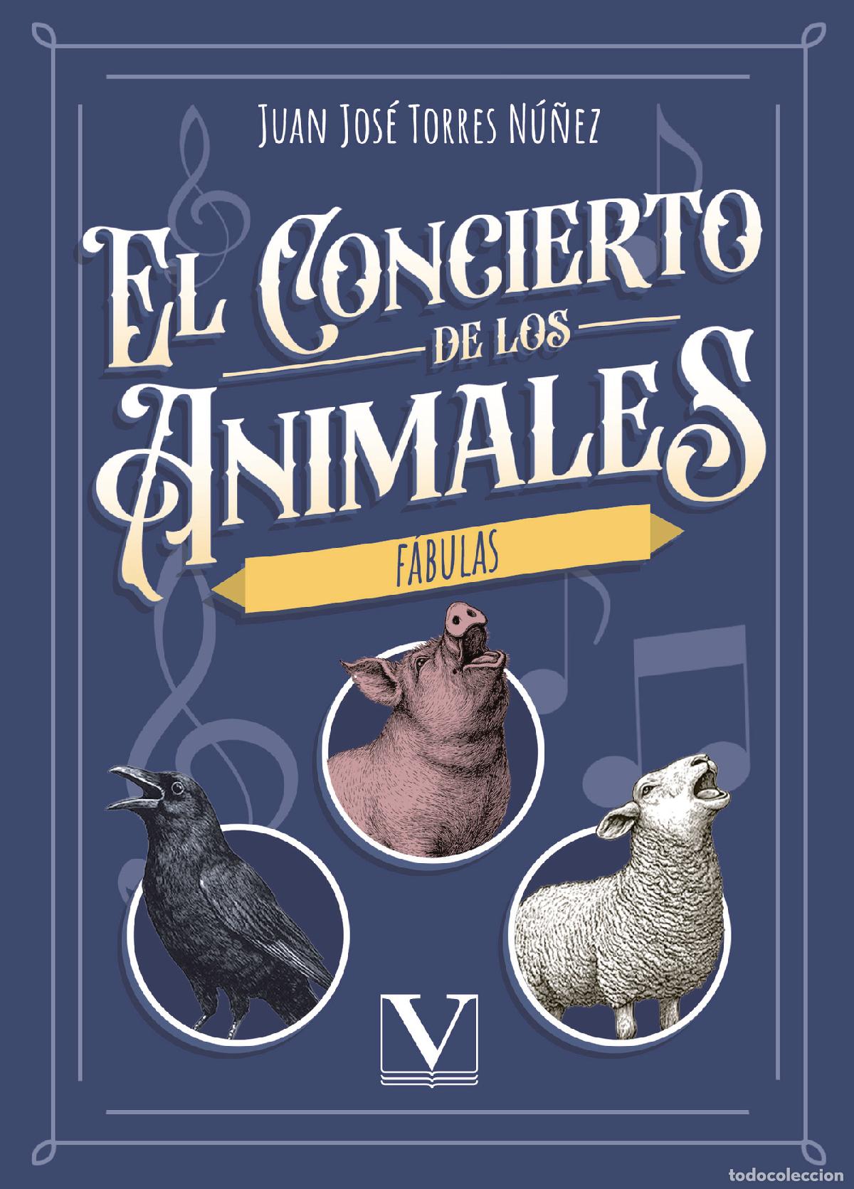 Libri: El concierto de los animales - Juan Jos&eacute; Torres N&uacute;&ntilde;ez
