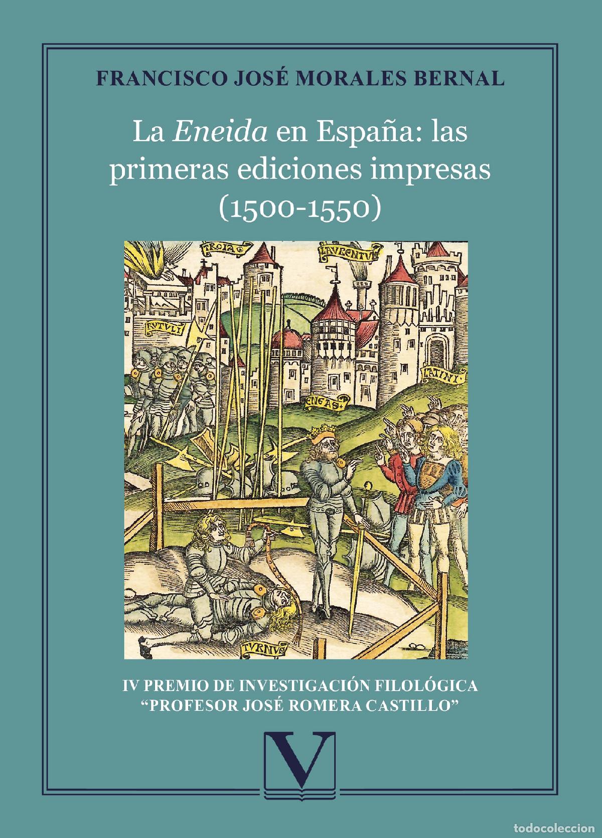 Livros: La Eneida en Espa&ntilde;a: las primeras ediciones impresas (1500-1550) - Francisco Jos&eacute; Morales Bernal