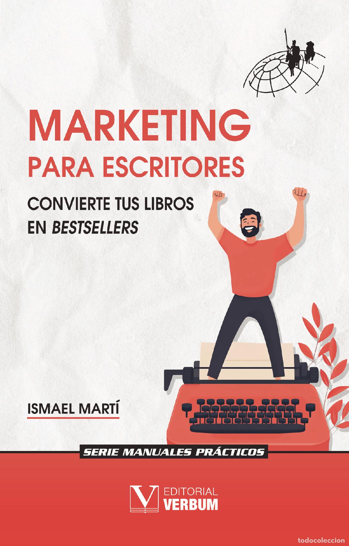Libros: Marketing para escritores: Convierte tus libros en bestsellers - Ismael Mart&iacute;