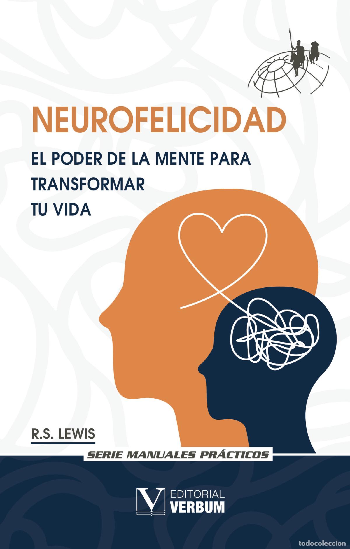 Livros: Neurofelicidad. El poder de la mente para transformar tu vida - R.S. Lewis