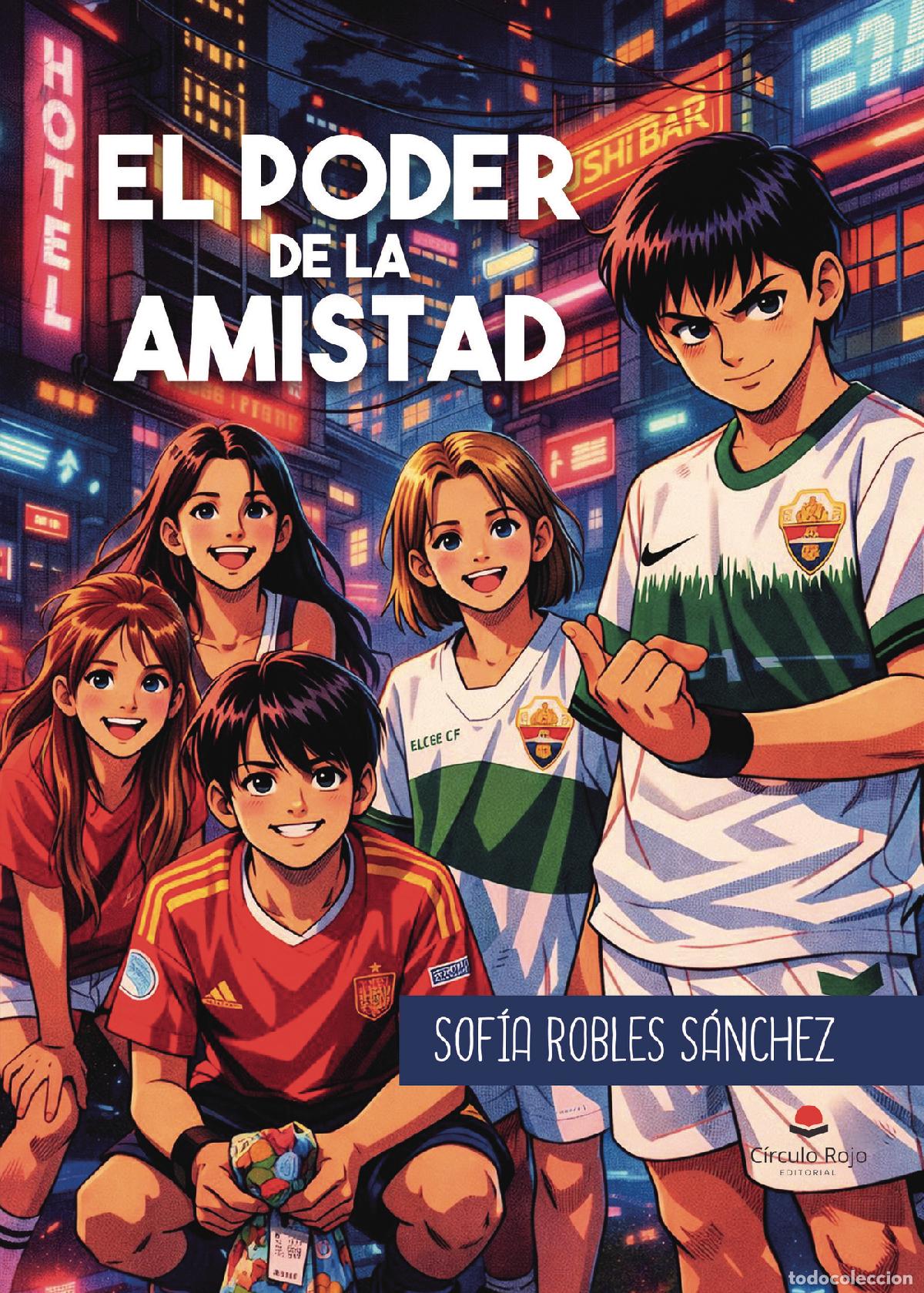 Libros: El poder de la amistad - SOFIA ROBLES SANCHEZ - Foto 1