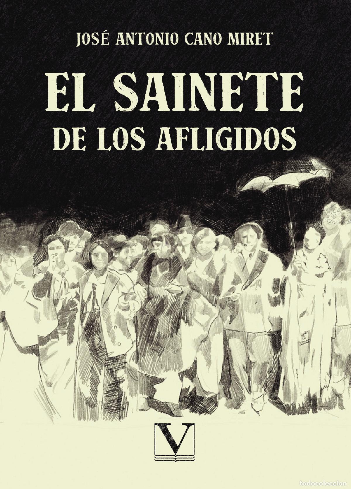 Libros: El sainete de los afligidos - Jos&eacute; Antonio Cano Miret