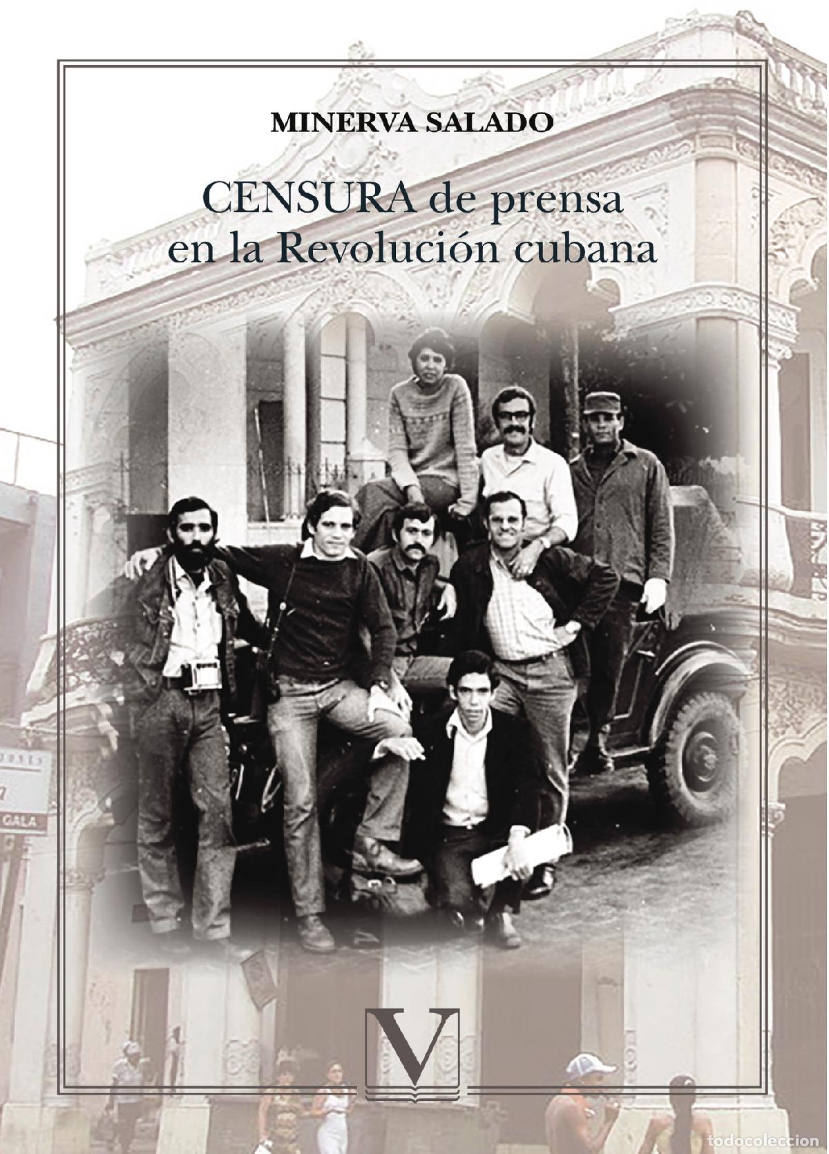 Libros: Censura de prensa en la Revoluci&oacute;n cubana - Minerva Salado