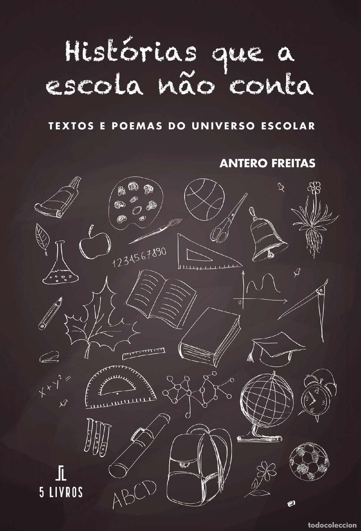 Libros: Hist&oacute;rias que a escola n&atilde;o conta - Antero Freitas