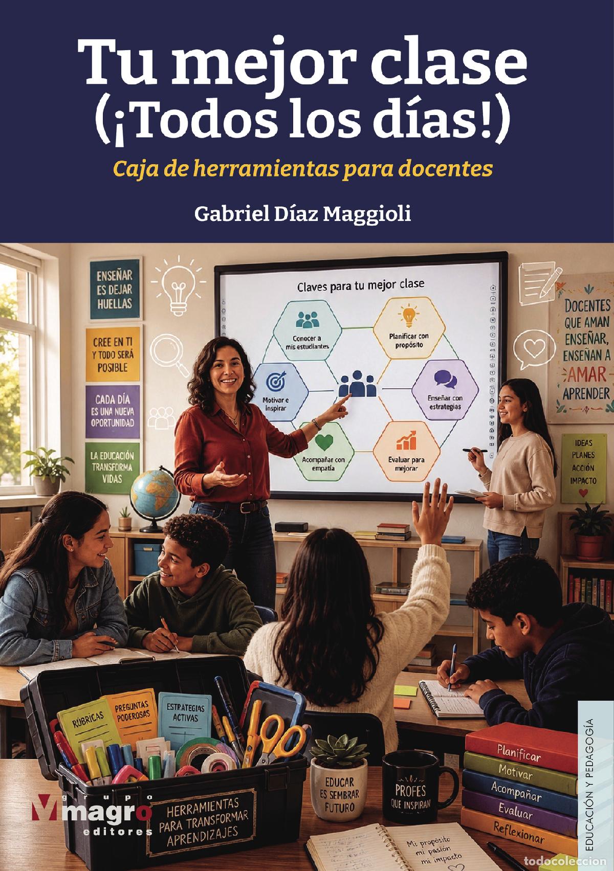 Libros: Tu mejor clase (&iexcl;todos los d&iacute;as!). Caja de herramientas para docentes - Varios Autores