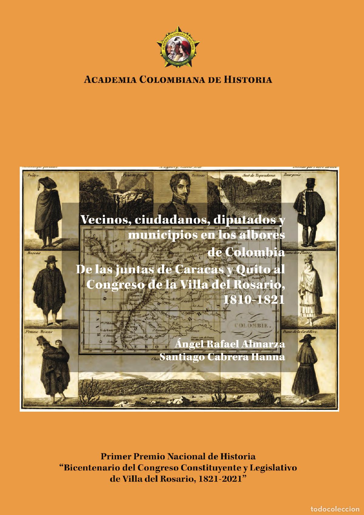 books: Vecinos, ciudadanos, diputados y municipiosen los albores de Colombia. - Rafael Almarza &Aacute;ngel