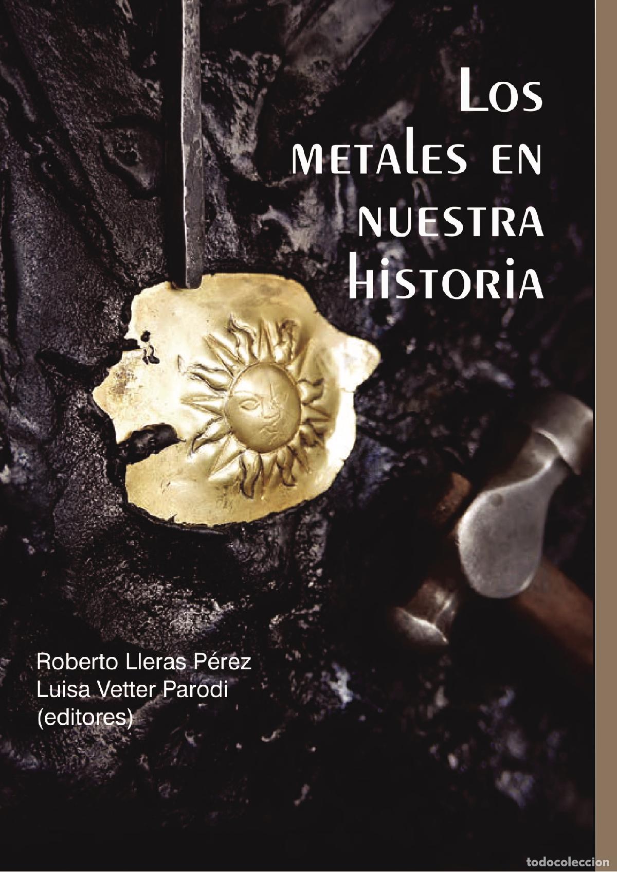 B&uuml;cher: Los metales en nuestra historia - Luisa Mar&iacute;a Vetter Parodi
