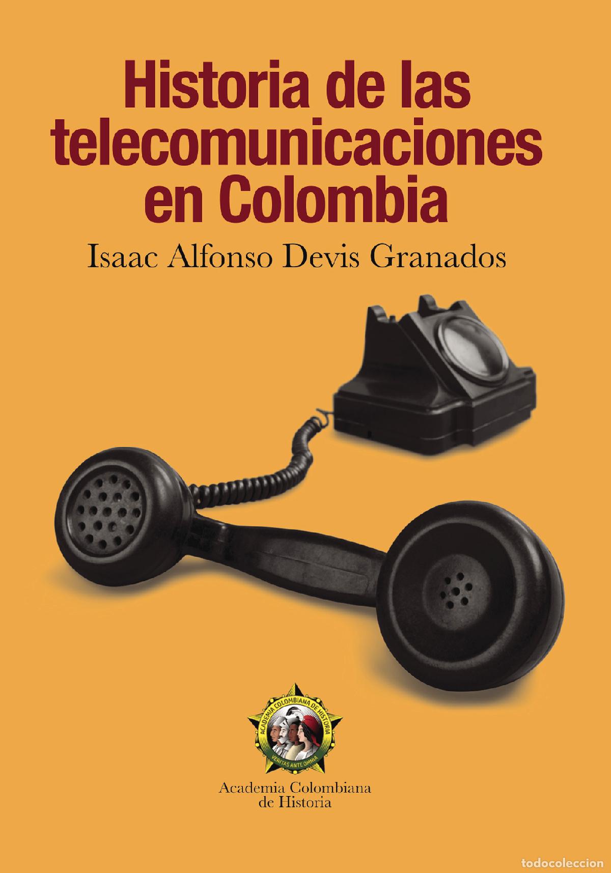 books: Historia de lastelecomunicacionesen Colombia - Isaac Alfonso Devis Granados