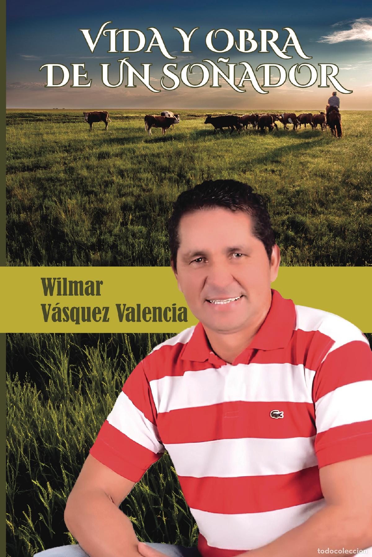 books: Vida y obra de un so&ntilde;ador - Wilmar V&aacute;squez Valencia